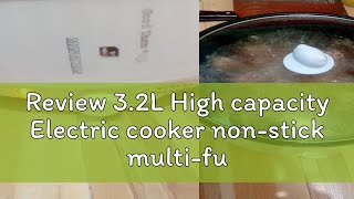 Review 32L High capacity Electric cooker nonstick multifunction electric pot [upl. by Akinohs184]