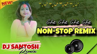 NEW STYLE NONSTOP REMIX  CHE CHE CHIMBALA ENGLISH SONG  MIX BY DJ SANTOSH NAUKHARI KANCHANPUR [upl. by Gnehc305]