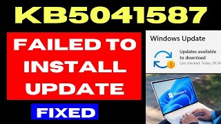 KB5041587 Update Failed to install on Windows 11 Fixed [upl. by Lierbag]