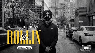 We Rollin Official Audio  Shubh [upl. by Atteuqihc]