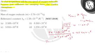 At what temperature will the rms speed of oxygen molecules become j [upl. by Nebra]