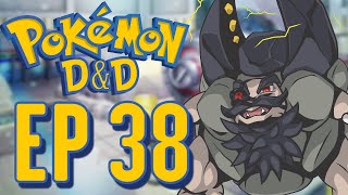 MAKING A BIG DEAL  Pokemon DampD Ep 38  ft Rustage Razzbowski Sif Mai Rubee [upl. by Tremain951]