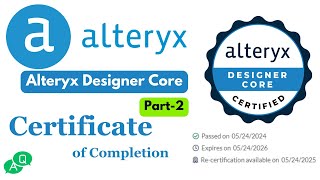 Alteryx Designer Core  Part2  Certificate of Completion  alteryx certificationexam answers [upl. by Adolphe]