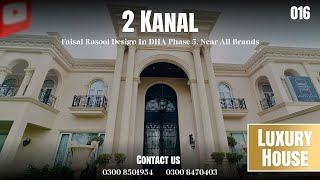 2 Kanal Luxury House in DHA Phase 5  Faisal Rasool Design [upl. by Tomasz111]