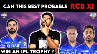 Can this best Probable RCB XI win an IPL Trophy   Cric It with Badri [upl. by Diandra192]