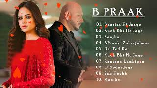 B praak songs 2024  Bollywood song collection nonstop 💖💖💖 [upl. by Einnus306]