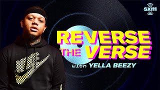 Yella Beezy Guesses His Songs Played Backwards  Reverse The Verse  SiriusXM [upl. by Robinia]