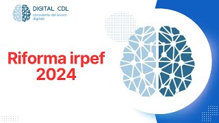 Riforma Irpef cosa succederà nel 2024 in busta paga [upl. by Camilia551]