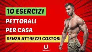 10 Esercizi per il Petto in casa senza attrezzi costosi [upl. by Pitarys]