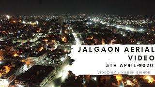 JALGAON AERIAL SHOOT of 5th April 2020  JALGAON DRONE SHOOT [upl. by Ahsap]