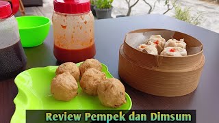 Review Pempek dan Dimsum Enak Bikin Menyela [upl. by Vern]