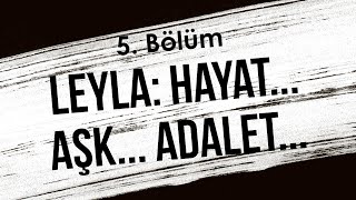 podcast  Leyla Hayat Aşk Adalet 5 Bölüm  HD Full İzle podcast 3 [upl. by Ybocaj]