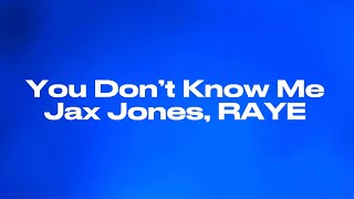 You Don’t Know Me  Jax Jones RAYE Audio [upl. by Ayekat10]