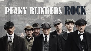 Best Peaky Blinders Rock Songs [upl. by Tnilk501]