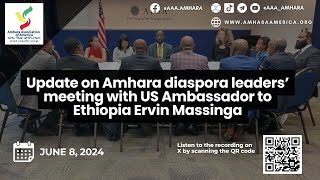 Saturday June 8th 2024  Update on Amhara diaspora meeting with Amb Ervin Massinga Audio Only [upl. by Vange694]