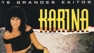 Karina  16 Grandes Exitos  1992 [upl. by Eikcor]