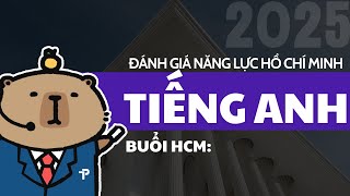 ĐGNL HCM TIẾNG ANH  BUỔI HCM  ÔN THI ĐÁNH GIÁ NĂNG LỰC TPHCM 2025  VACT  FORM MỚI [upl. by Krucik]