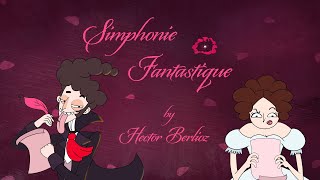 Episode 14 Symphonie Fantastique by Hector Berlioz [upl. by Deloris401]