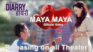 New Movie Song 2017  DIARRY  MAYA MAYA  OFFICIAL VIDEO  FtChhulthim GurungSunny Singh [upl. by Einneg522]