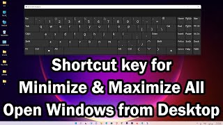 Shortcut key for Minimize and Maximize All Open Windows from Desktop in Windows 11 [upl. by Ahsenid]