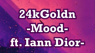 24kGoldn feat ​iann Dior  Mood lyrics [upl. by Wickman]