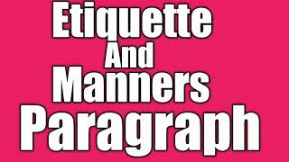 Etiquette And Manners paragraph [upl. by Sulecram]