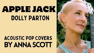 APPLE JACK Dolly Parton  Acoustic CountryPop covers by Anna Scott [upl. by Scrogan]