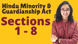 Hindu Minority amp Guardianship Act Sec 1 to 8 in detail  Natural Guardian amp Powers [upl. by Lleda]