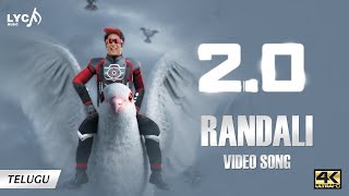 Randali Video Song  20 Telugu Songs  4K  Rajinikanth  Akshay Kumar  Amy Jackson  AR Rahman [upl. by Omura]