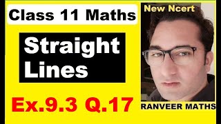 Class 11 Maths  Ex93 Q17  Straight Lines  NEW NCERT  Ranveer Maths 11 [upl. by Ayom]