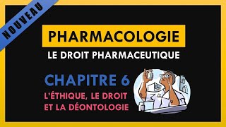 Le Droit Pharmaceutique  Chapitre 6  L’éthique le droit et la déontologie [upl. by Ahsiened529]