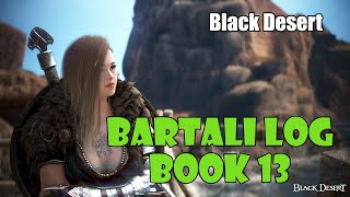 Black Desert Bartali Adventure Log Book 13 Guide [upl. by Aieka]