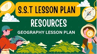 RESOURCES  SST LESSON PLAN  GEOGRAPHY LESSON PLAN  LESSON PLAN FOR DELED lessonplan [upl. by Aicined]