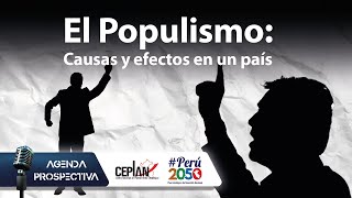 El Populismo Causas y efectos en un país  🎙 Ep 18  Agenda Prospectiva [upl. by Ailehc822]