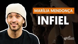 Infiel  Marília Mendonça aula de violão simplificada [upl. by Hpseoj306]