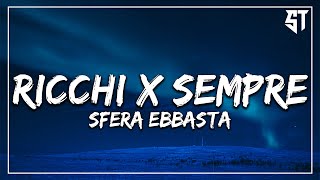 Sfera Ebbasta  Ricchi X Sempre  TestoLyrics [upl. by Nawat]