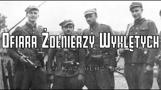 Jan Kazimierczak  Ofiara Żołnierzy Wyklętych [upl. by Lahcym]