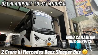 2 Crore ki Mercedes Benz Bus I Delhi AirportJalandhar I दिल्ली एयरपोर्ट से पंजाब के लिए लग्जरी बस I [upl. by Colby]