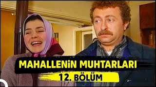 Mahallenin Muhtarları quotÇocuklar Sevgi İsterquot 12 Bölüm [upl. by Adlai]