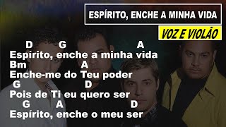 ESPÍRITO ENCHE A MINHA VIDA  Quatro por um quotVoz e Violãoquot  Cifra Simplificada [upl. by Pepper]