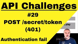 API Testing Challenges 29  How To  authentication failed 401 [upl. by Koloski]