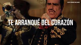 Vicente Fernández  Te Arranque Del Corazón LetraLyrics [upl. by Pirozzo]