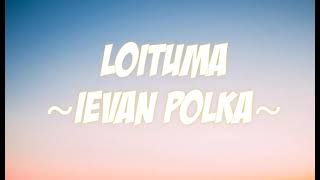 Loituma  Ievan Polka  English Lyrics [upl. by Yxel]