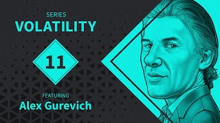 The Anatomy of a Trade  Volatility Series 11  feat Alex Gurevich [upl. by Assiluy465]