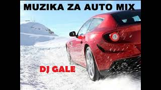 MUZIKA ZA AUTO MIX BY DJ GALE [upl. by Treblah]