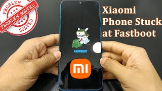 Fastboot Mode Issues Xiaomi Phone Stuck at Fastboot Issue  Best Tutorial  Android Data Recovery [upl. by Ardiekal800]