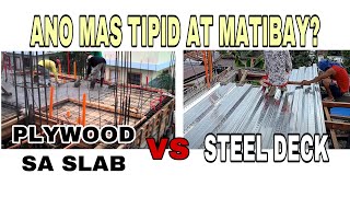 ANO MAS MAKAKATIPID AT MATIBAY STEEL DECK O CONVENTIONAL SLAB [upl. by Eninahpets822]