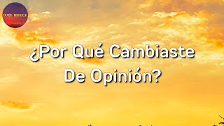 Calibre 50  ¿Por Qué Cambiaste De Opinión Letra\Lyrics [upl. by Sucramel612]