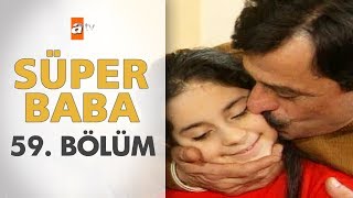 Süper Baba 59 Bölüm [upl. by Lori937]