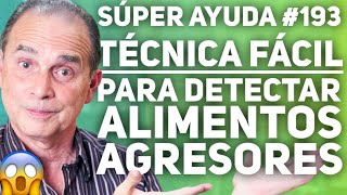 SÚPER AYUDA 193 Técnica Fácil Para Detectar Alimentos Agresores [upl. by Adnovad]